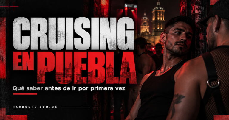 Cruising en Puebla: guía para una primera visita